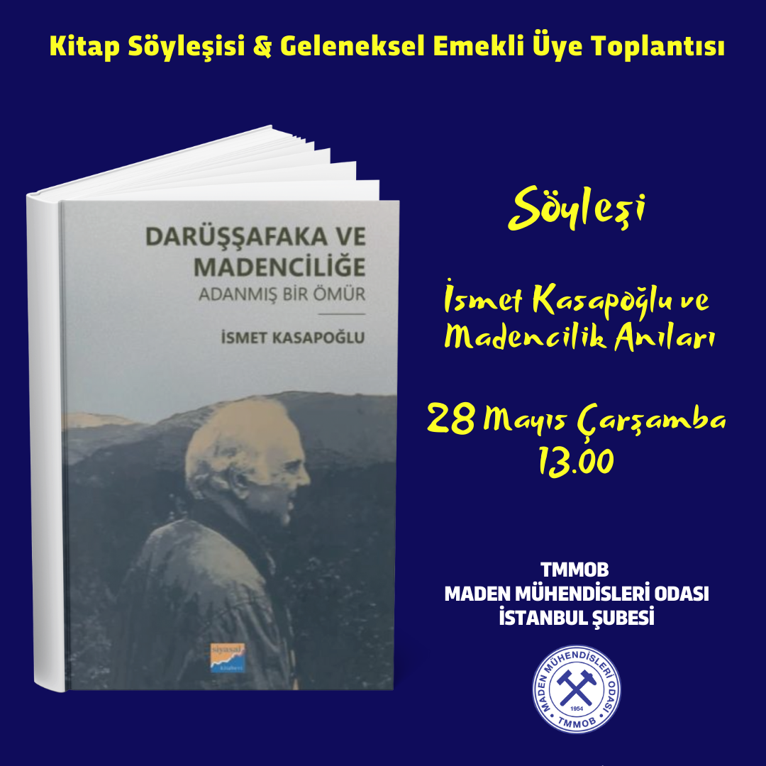 İsmet Kasapoğlu ve Madencilik Anıları Söyleşisi ve Geleneksel Emekli Üye Toplantısı