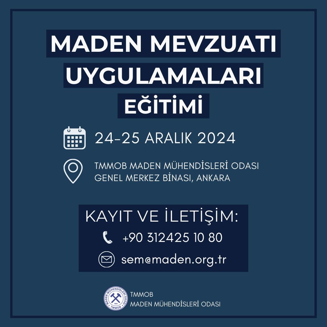 24-25 ARALIK 2024 TARİHLERİNDE MADEN MEVZUATI UYGULAMALARI EĞİTİMİ DÜZENLENECEKTİR.