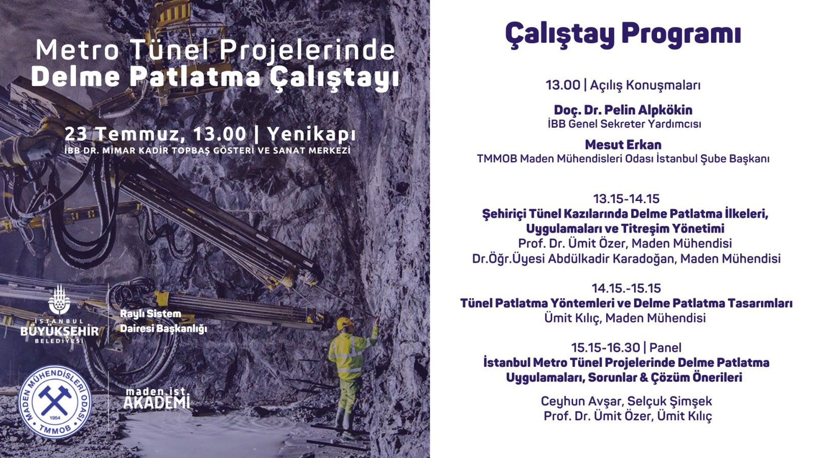 Metro Tünel Projelerinde Delme Patlatma Çalıştayı  23 Temmuz Cumartesi İstanbul